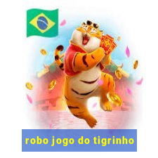 robo jogo do tigrinho